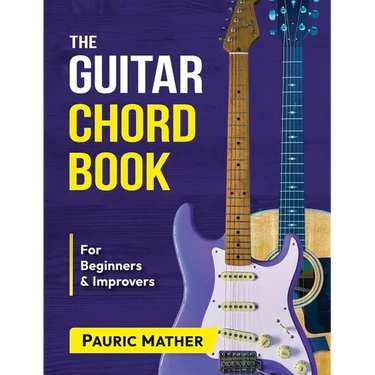 The Guitar Chord Book: Acoustic Guitar Chords For Beginners & Improvers