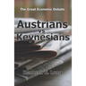 Austrians vs Keynesians: The Great Economic Debate