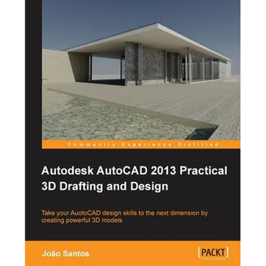 Autodesk AutoCAD 2013 Practical 3D Drafting and Design