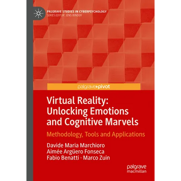 Virtual Reality: Unlocking Emotions and Cognitive Marvels: Methodology, Tools and Applications