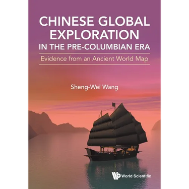 Chinese Global Exploration in the Pre-Columbian Era