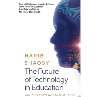 The Future of Technology in Education: How AI Will Transform the Learning and Teaching Process Forever