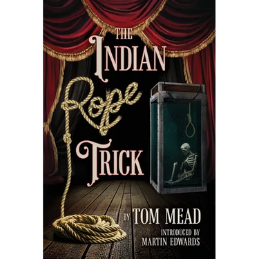 The Indian Rope Trick And Other Violent Entertainments