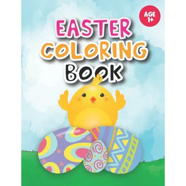 Easter coloring book: Coloring for Toddlers, Preschool Children & Kindergarten full with bunnies, rabbits, Easter eggs and more