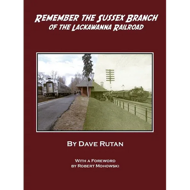 Remember the Sussex Branch of the Lackawanna Railroad