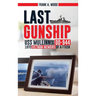 Last Gunship USS Mullinnix DD-944 1972 Vietnam Memoirs of a FTGSN
