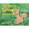 The Tale of Simon the Squirrel