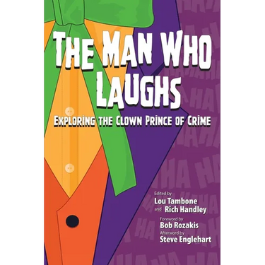 The Man Who Laughs: Exploring The Clown Prince of Crime