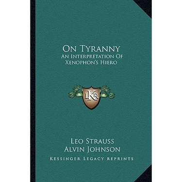 On Tyranny: An Interpretation Of Xenophon's Hiero