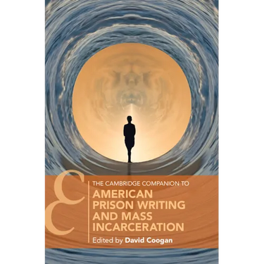 The Cambridge Companion to American Prison Writing and Mass Incarceration