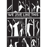 We Jive Like This: Collective and Individual Poems