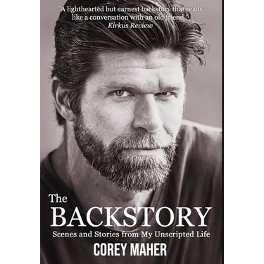 The Backstory: Scenes and Stories from My Unscripted Life