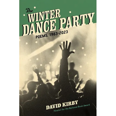 The Winter Dance Party: Poems, 1983-2023