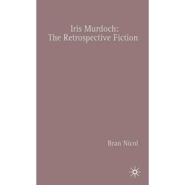 Iris Murdoch: The Retrospective Fiction