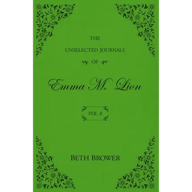 The Unselected Journals of Emma M. Lion: Vol. 8