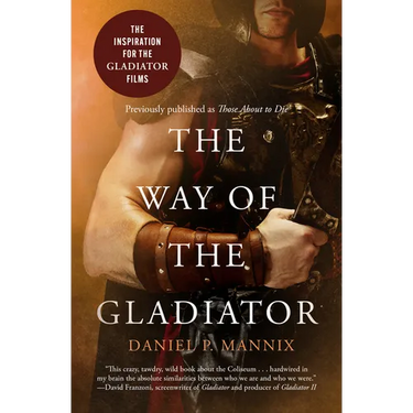 The Way of the Gladiator: Inspiration for the Gladiator Films