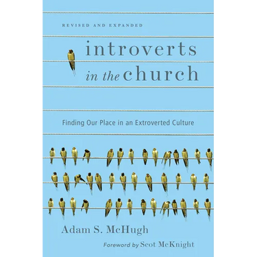 Introverts in the Church: Finding Our Place in an Extroverted Culture