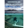 Underwater and Coastal Archaeology in Latin America