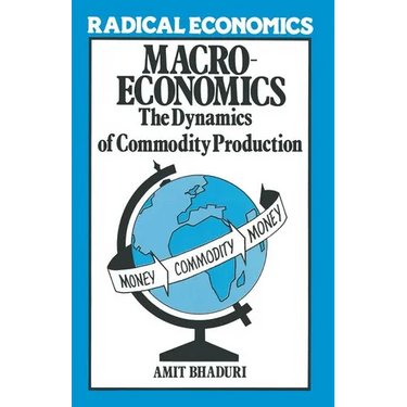 Macroeconomics: The Dynamics of Commodity Production