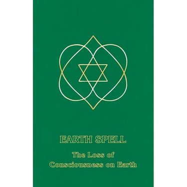 Earth Spell: The Loss of Consciousness on Earth