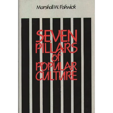 Seven Pillars of Popular Culture