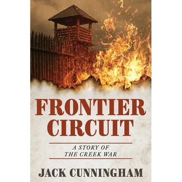 Frontier Circuit: A Story of the Creek War