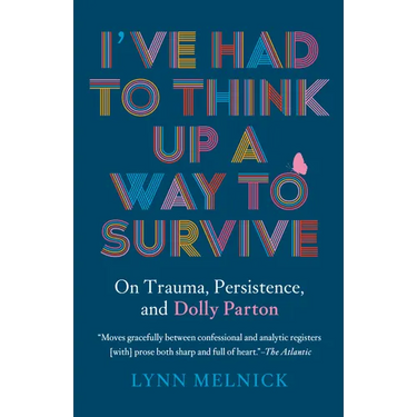 I've Had to Think Up a Way to Survive: On Trauma, Persistence, and Dolly Parton