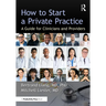 How to Start a Private Practice: A Guide for Clinicians and Providers