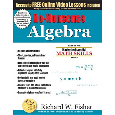 No-Nonsense Algebra: Part of the Mastering Essential Math Skills Series