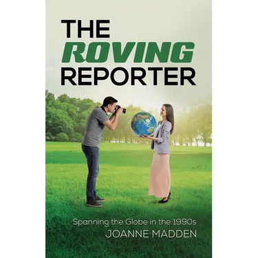 The Roving Reporter: Spanning the Globe in the 1990s