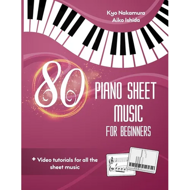 80 Piano Sheet Music for Beginners: Easy popular songs with video tutorials