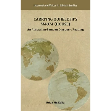Carrying Qoheleth's Maota (House): An Australian-Samoan Diasporic Reading