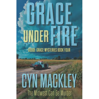 Grace Under Fire: A Goode-Grace Mystery