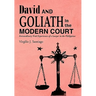 David and Goliath in the Modern Court: Extraordinary Trial Experiences of a Lawyer in the Philippines