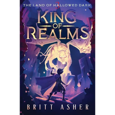 King of Realms: The Land of Hallowed Dark (Book 3)