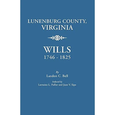 Lunenburg County, Virginia, Wills, 1746-1825