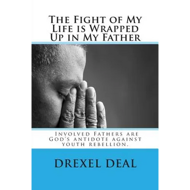 The Fight of My Life is Wrapped Up in My Father