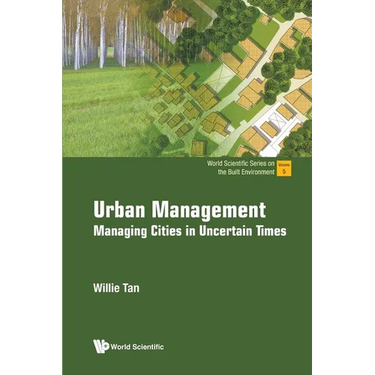 Urban Management: Managing Cities in Uncertain Times