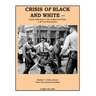 Crisis OF Black and White: Charles Silberman's Crisis in Black and White: A 40-Year Retrospective
