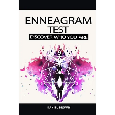 Enneagram Test: The Definitive Personality Test to Discover Your Type, Achieving Self-Healing and Spiritual Growth, Empowering Your Tr