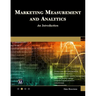 Marketing Measurement and Analytics: An Introduction