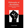 Philosophy of Revolution: Towards a Non-Leninist Marxism