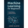 Machine Learning for Beginners: An Introduction to Artificial Intelligence and Machine Learning