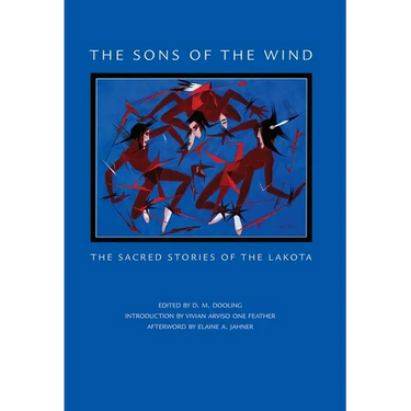 The Sons of the Wind: The Sacred Stories of the Lakota
