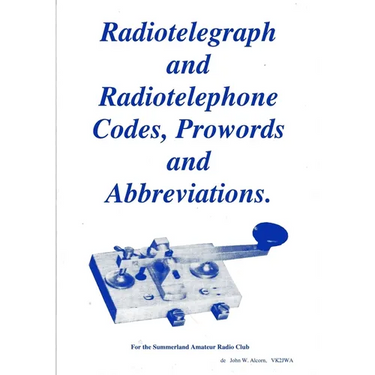 Radiotelegraph & Radiotelephone Codes, Prowords and Abbreviations