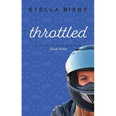 Throttled: A Rylie Cooper Mystery: Book Three