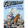 Guts & Glory: The American Civil War