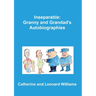 Inseparable: Granny and Grandad's autobiographies