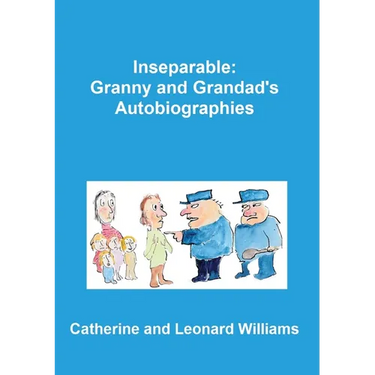 Inseparable: Granny and Grandad's autobiographies