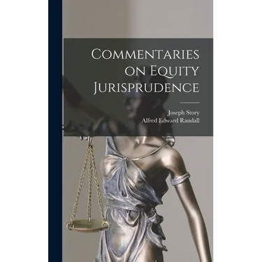 Commentaries on Equity Jurisprudence